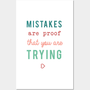 Mistakes are proof that you are trying Motivational Quote Typography Posters and Art